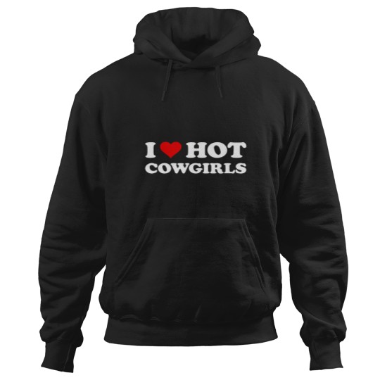 Discover I Love Hot Cowgirls Funny Western Rodeo Hoodies