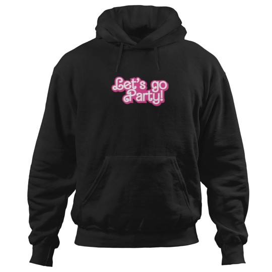 Discover Lets go party Hoodies