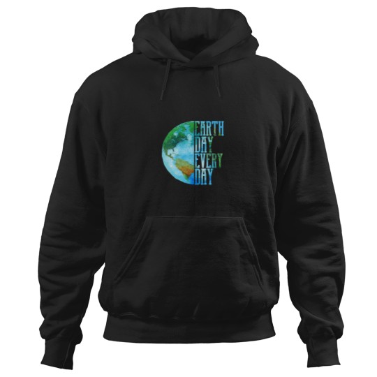 Discover Earth Day Every Day Planet Nature Men Women Gift Hoodies