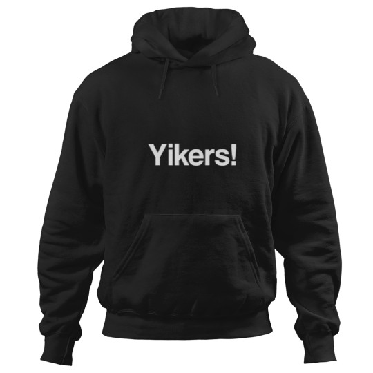 Discover Yikers Funny Word Gift Yikes Slang Hoodies