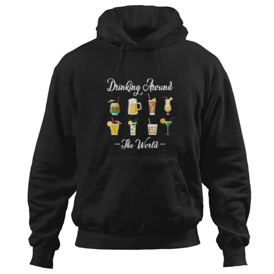 Discover Drinking Around The World Drink Lovers Traveler Hoodies