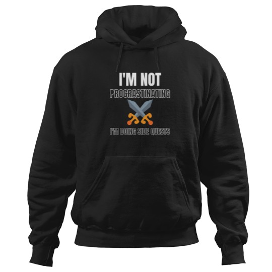 Discover IM Not Procrastinating IM Doing Side Quests 11 Hoodies