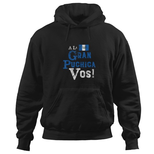 Discover Spanish Chapin Guatemalan Slang A La Gran Puchic Hoodies
