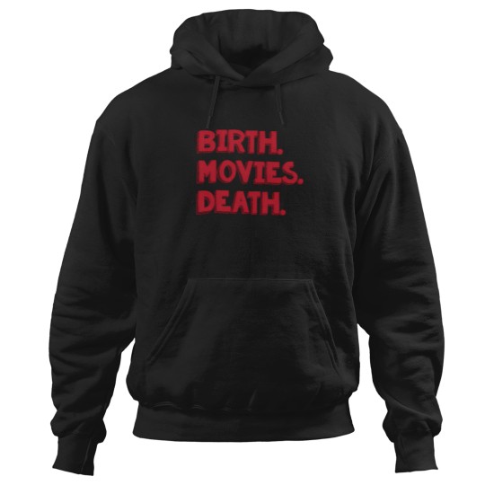 Discover Birth Movies Death Hoodies