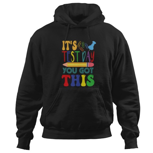 Discover It's Test Day You Got This  2 Hoodies