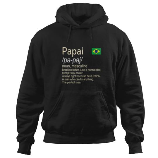 Discover Papai Brazilian Father Dictionary Definition Hoodies