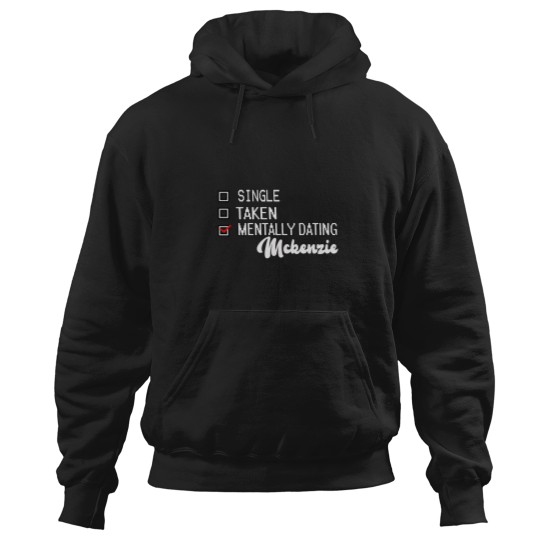 Discover Mentally Dating mckenzie Hoodies