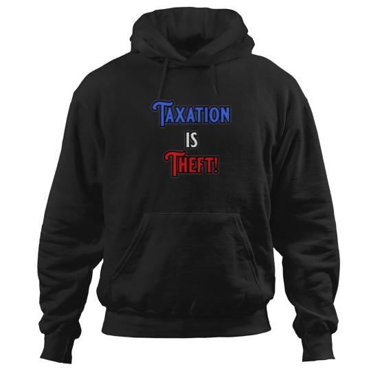 Discover Taxation Is Theft 112 Hoodies