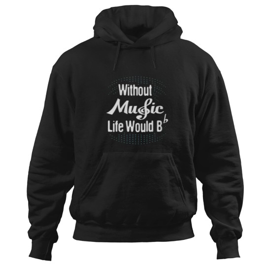 Discover womens without music life would b flat musical note Hoodies