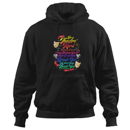 Discover Theatre Nerd Musical Broadway Actor Theater Thespian Gift Hoodies