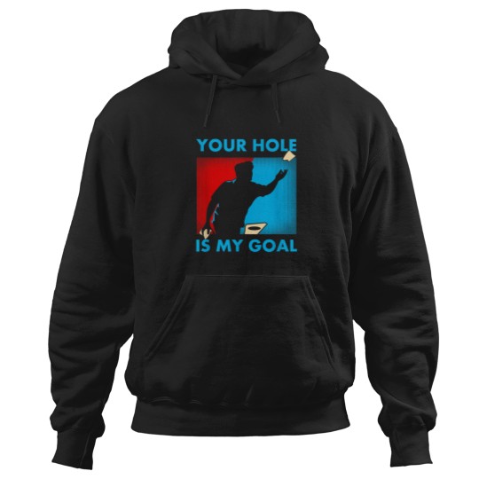 Discover Your Hole Is My Goal Cornhole Funny Gift T Shirt Hoodies