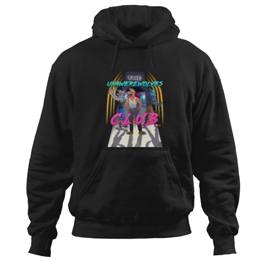Discover The Unawerewolves Club © Hoodies
