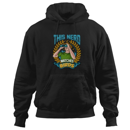 Discover This Nerd Watches Birds Ornithology Gift Hoodies