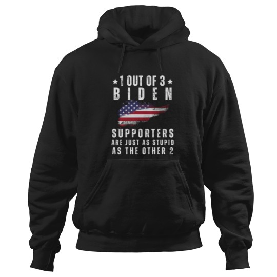 Discover 1 Out Of 3 Biden Supporters Are As Stupid As The Other Hoodies