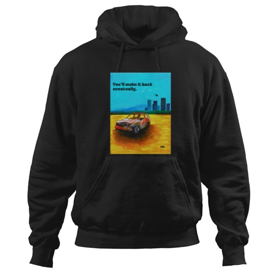 Discover You'll Make It Back Eventually Classic T-Shirt Hoodies