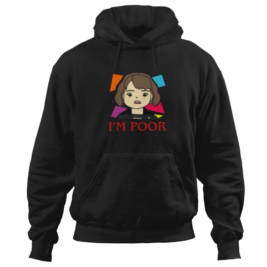 Discover IM Poor 1 Hoodies