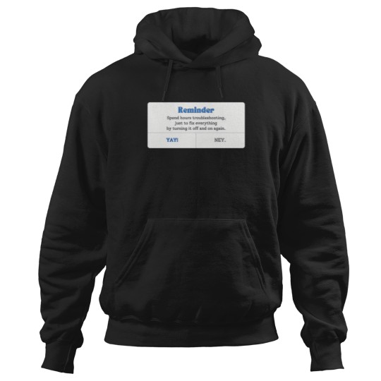 Discover turn it off and on again Hoodies