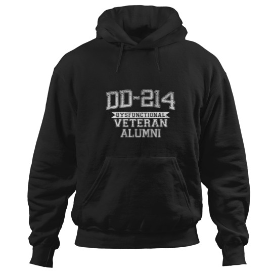 Discover Dd-214 Dysfunctional Veteran Alumni Hoodies