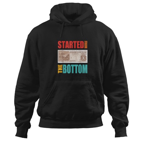 Discover Started From Bottom Food Stamp  Quote Hoodies
