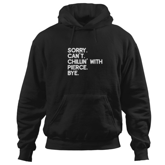 Discover PIERCE First Name Funny Personalized Named Frien Hoodies