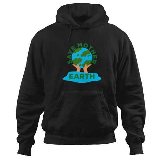 Discover Save Mother Earth Go Green Hoodies
