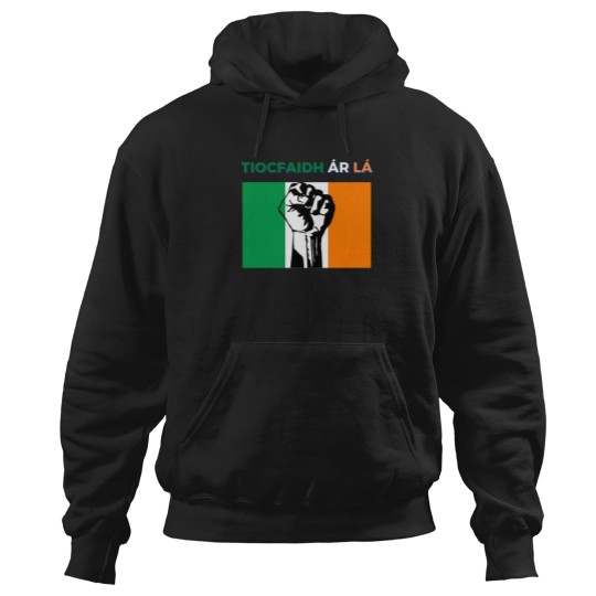 Discover Tiocfaidh-R-L---Irish-Flag-Green-White-Orange-Raised-Fist-Our-Day-Will-ComeT-Shirt Hoodies