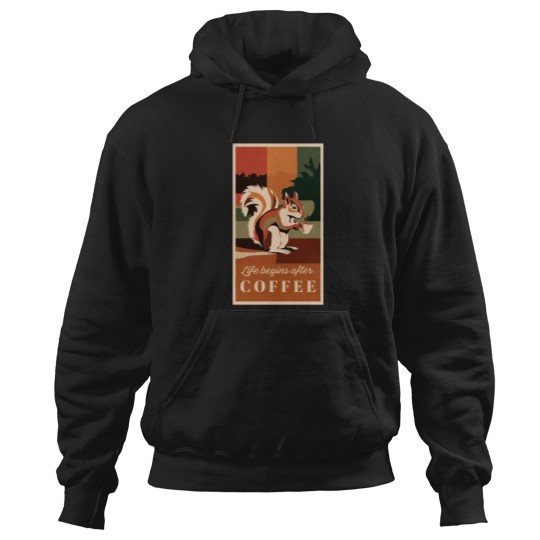 Discover Life Begins After Coffee funnys Squirrel Hoodies