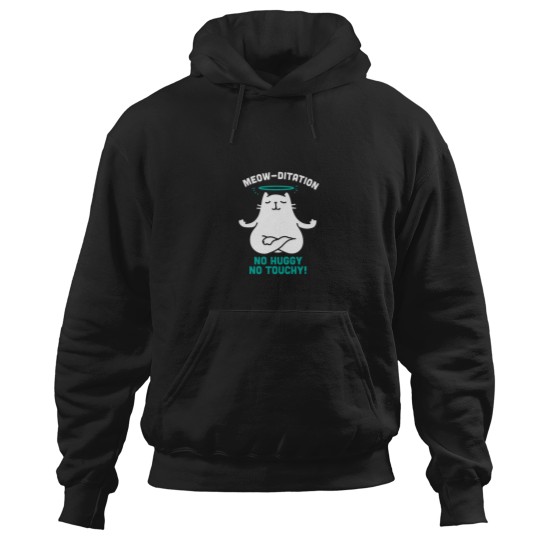 Discover Meow-Ditation No Huggy No Touchy - funnys Cat Yoga Illustration Hoodies