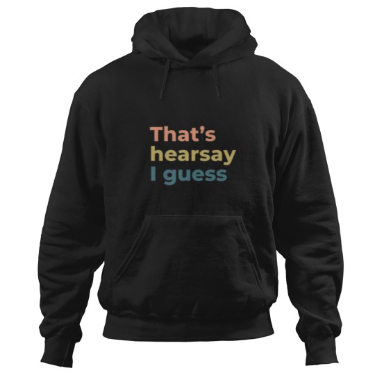 Discover thats hearsay I guess johnny depp three colors Hoodies