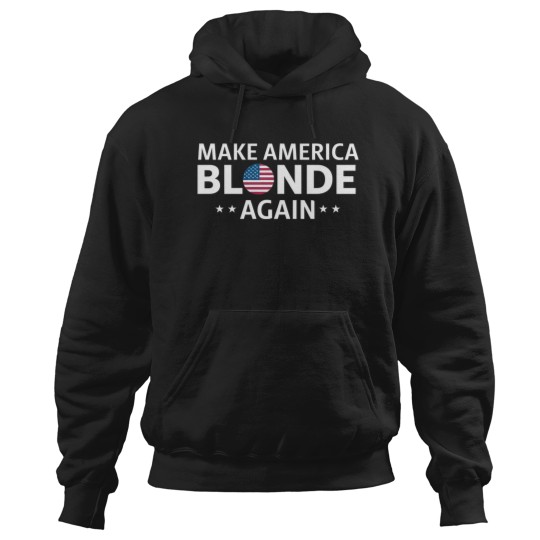 Discover Make Americas Blonde Again Hoodies