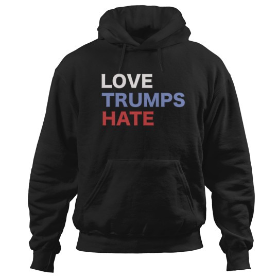 Discover Love Trumps Hate Hoodies