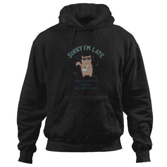 Discover (Not) Sorry I'M Late Cat 222 Hoodies