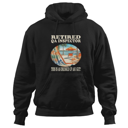 Discover Retired Qa Inspector - Relaxation Design Hoodies