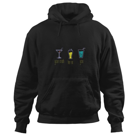Discover Your crush-her ex-you Hoodies