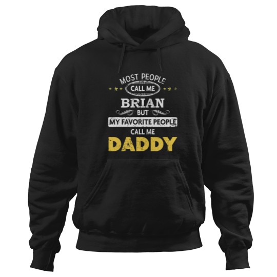 Discover Brian Name Gift Daddy Hoodies