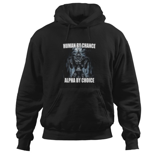 Discover Human-By-Chance-Alpha-By-Choice T-Shirt Hoodies