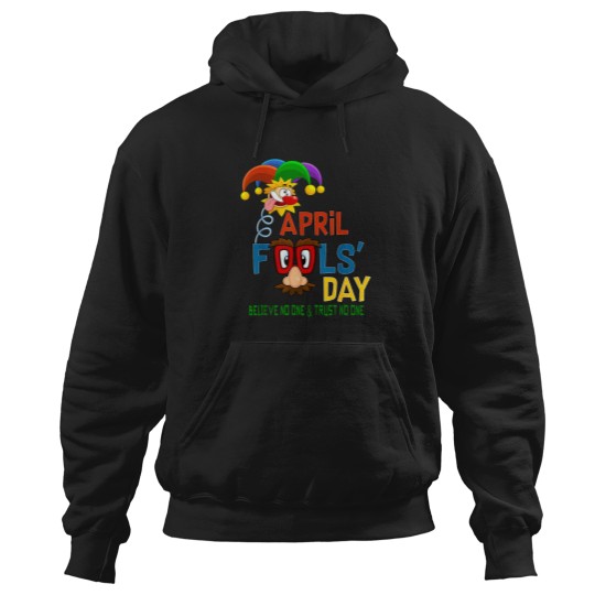 Discover April-Fool'S-Day-Funny-Quote-April-1St-T-Shirt Hoodies