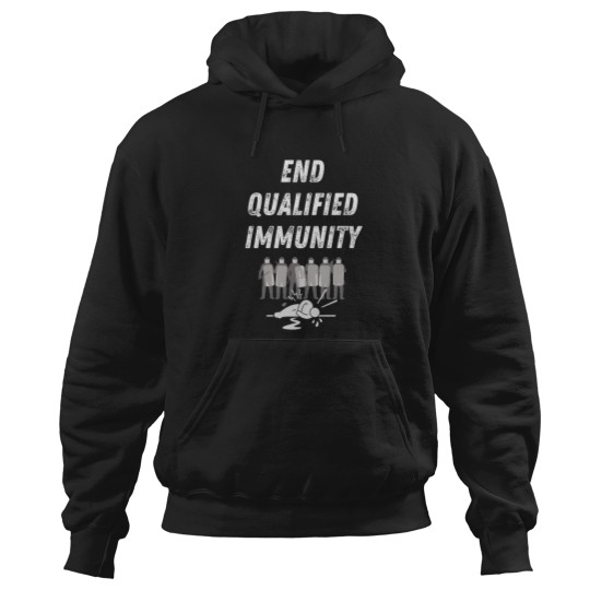 Discover End Qualified Immunity Anti Police Brutality Hoodies