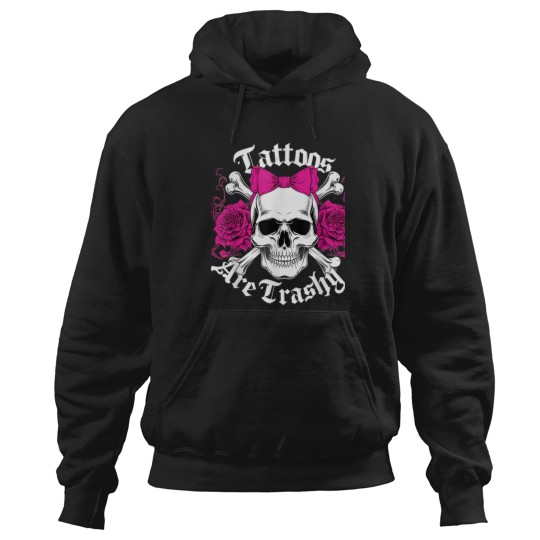 Discover Tattoos Are Trashy Mom Funny Tattooed Mom Hoodies