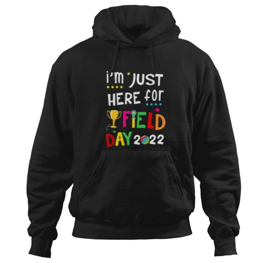 Discover School Field Day Teacher Im Just Here Hoodies