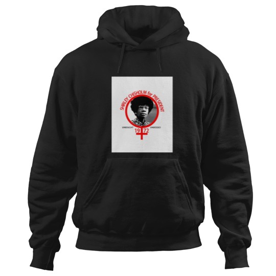 Discover Shirley-Chisholm-For-President-(1) T-Shirt Hoodies