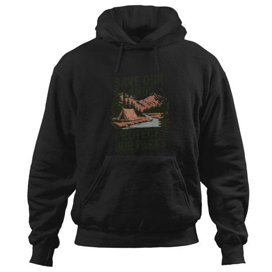 Discover Save Our Lands - Support National Parks and Forest Conservation Hoodies