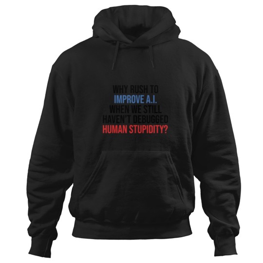 Discover Human Stupidity (1) SAMURAI179 Hoodies