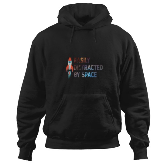 Discover Easily distracted by spaces ship Hoodies