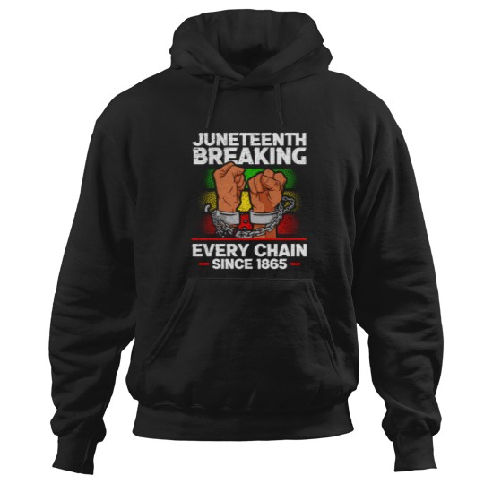 Discover Juneteenth Breaking Every Chain Since 1865 African American Hoodies