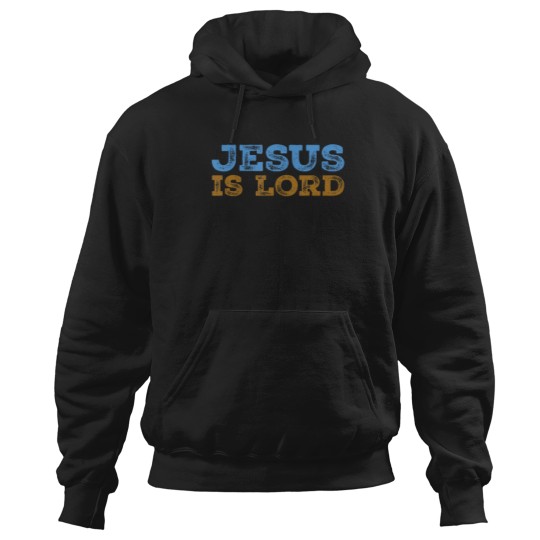Discover Jesus Is Lord Christian Hoodies