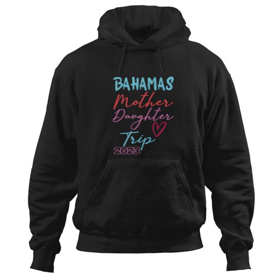 Discover Bahamas Mother Daughter Trip 2023 Bahamian Vacation Hoodies