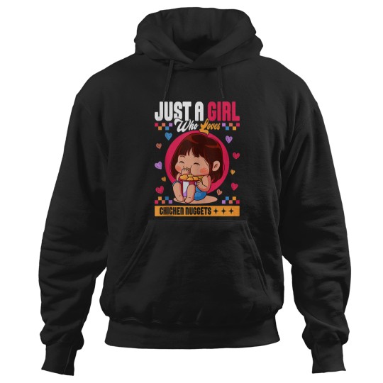 Discover Just A Girl Who Loves Chicken Nuggets Hoodies