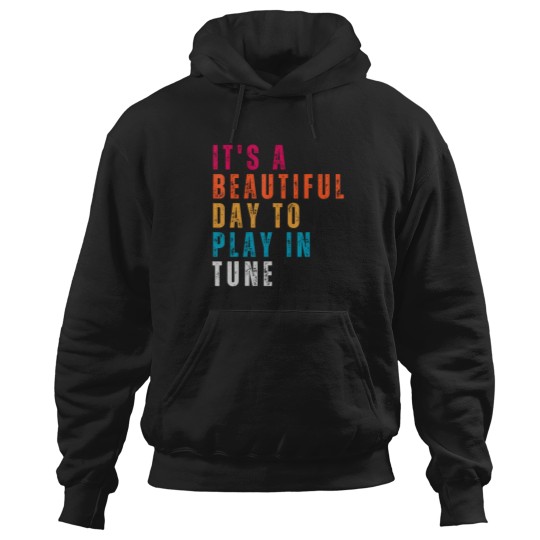 Discover Vintage It'S A Beautiful Day To Play In Tune Marching Band Hoodies