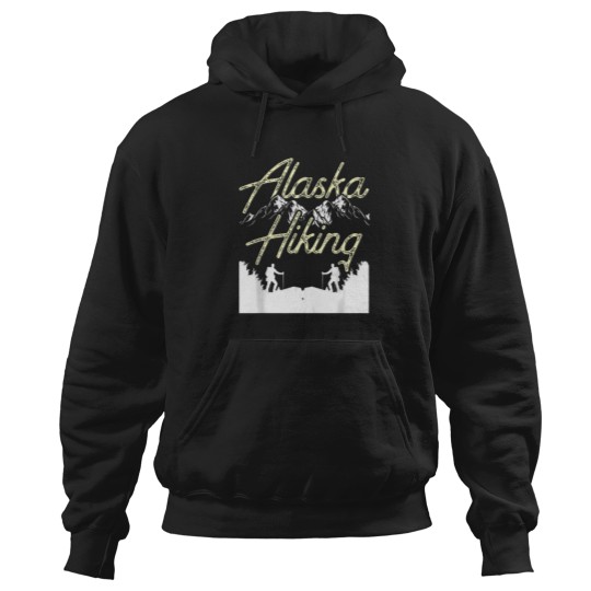 Discover Alaska Hiking Hike Hiker Nature T-Shirt Hoodies